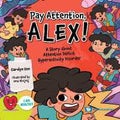 IAH: Pay Attention, Alex: Story About Adhd - MPHOnline.com