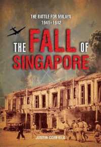 The Fall of Singapore: The Battle For Malaya 1941-1942 - MPHOnline.com