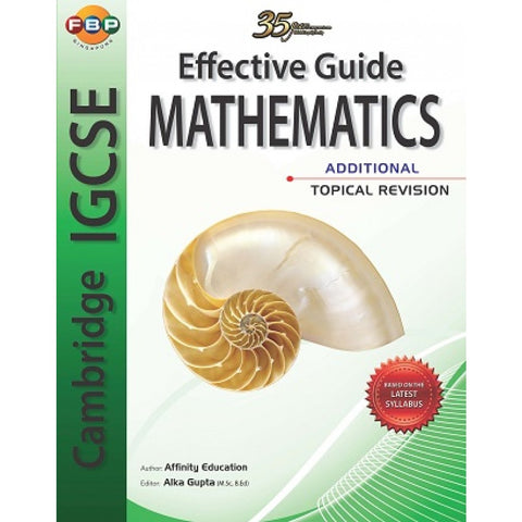 IGCSE EFFECTIVE GUIDE ADDITIONAL MATHEMATICS TOPICAL REVISIO - MPHOnline.com