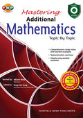 GCE O LEVEL MASTERING ADDITIONAL MATHEMATICS TOPIC BY TOPIC - MPHOnline.com