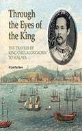 Through The Eyes Of The King:The Travels Of King Chulalongk - MPHOnline.com