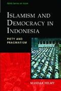 Islamism And Democracy In Indonesia: Pirty And Pragmatism - MPHOnline.com
