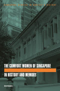 Comfort Women Of Singapore In History And Memory - MPHOnline.com