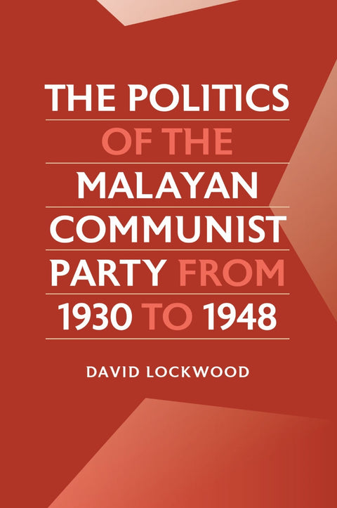 The Politics of the Malayan Communist Party from 1930 to 1948 - MPHOnline.com