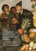 The Chinese in Maritime Southeast Asia: Trade and Merchant Communities in 17th-century Insulindia - MPHOnline.com