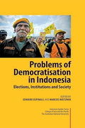 Problems Of Democratisation In Indonesia: Elections, Institu - MPHOnline.com