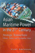 Asian Maritime Power In The 21 St Century: Strategic Transac - MPHOnline.com
