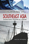 The Making Of Southeast Asia International Relations Of - MPHOnline.com