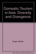 Domestic Tourism In Asia: Diversity And Divergence - MPHOnline.com