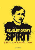 Revolutionary Spirit: Jose Rizal In Southeast Asia - MPHOnline.com