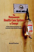 The Vietnamese Health Care System In Change: A Policy Networ - MPHOnline.com