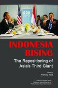 Indonesia Rising: The Repositioning Of Asia`S Third Giant - MPHOnline.com