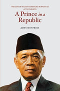 A Prince In A Republic: The Life Of Sultan Hamengku Buwono I - MPHOnline.com