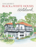 Singapore's Black & White Houses Notebook - Editions Didier Millet - MPHOnline.com