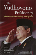 The Yudhoyono Presidency: Indonesia's Decade Of Stability An - MPHOnline.com