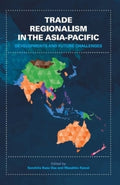 Trade Regionalism in the Asia-Pacific" Developments and Future Challenges - MPHOnline.com
