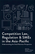 Competition Law, Regulation and SMEs in the Asia-Pacific: Understanding the Small Business Perspective - MPHOnline.com
