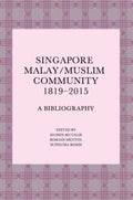 Singapore Malay/Muslim Community, 1819-2015:  A Bibliography - MPHOnline.com