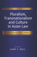 Pluralism, Transnationalism and Culture in Asian Law: A Book in Honour of M. B Hooker - MPHOnline.com