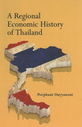 A Regional Economic History of Thailand - MPHOnline.com