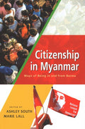 Citizenship in Myanmar: Ways of Being in and from Burma - MPHOnline.com