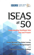 ISEAS at 50: Understanding Southeast Asia Past and Present - MPHOnline.com
