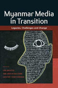 Myanmar Media in Transition: Legacies, Challenges and Change - MPHOnline.com