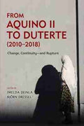From Aquino II to Duterte (2010–218): Change, Continuity-and Rupture - MPHOnline.com