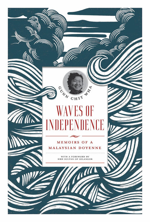 Waves of Independence: Memoirs of a Malaysian Doyenne - MPHOnline.com