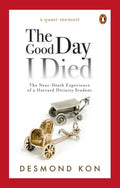 The Good Day I Died: The Near-Death Experience Of A Harvard Divinity Student - MPHOnline.com