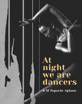 At Night We Are Dancers - MPHOnline.com