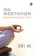 On Meditation: Finding Infinite Bliss and Power Within - MPHOnline.com