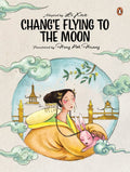 Chang'e Flying to the Moon (Chinese Folktales Picture Book Series) - MPHOnline.com