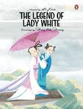 The Legend of Lady White (Chinese Folktales Picture Book Series) - MPHOnline.com