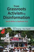From Grassroots Activism to Disinformation: Social Media in Southeast Asia - MPHOnline.com