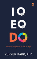 IQ EQ DQ : New Intelligence in the AI Age - MPHOnline.com