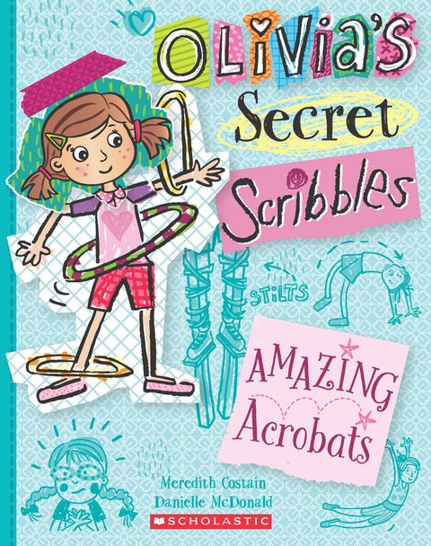 Olivia'S Secret Scribbles #3: Amazing Acrobats! - MPHOnline.com