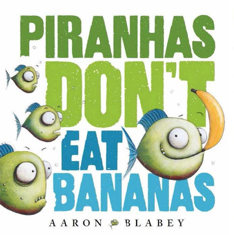 Piranhas Don't Eat Bananas (With CD) - MPHOnline.com