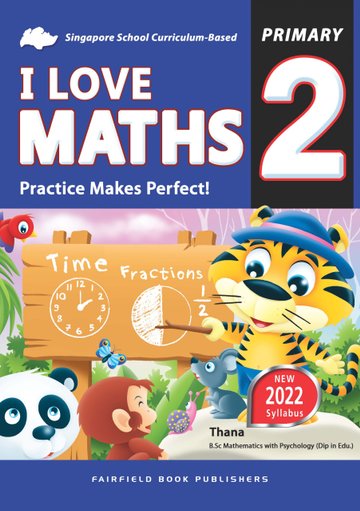 Primary 2 I Love Maths: Practice Makes Perfect Revised 2022 (9789815018356) - MPHOnline.com