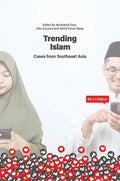 Trending Islam: Cases from Southeast Asia - MPHOnline.com