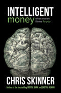 Intelligent Money When Money Thinks For You - MPHOnline.com
