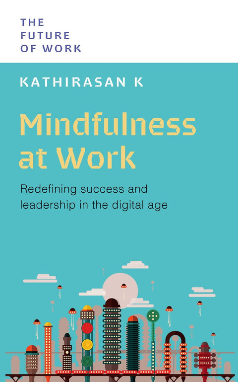 Mindfulness At Work (The Future of Work Series) - MPHOnline.com