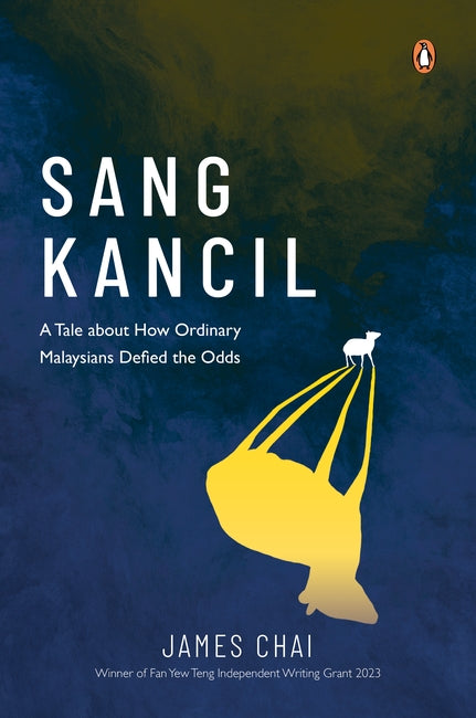 Sang Kancil: A Tale about How Ordinary Malaysians Defied the Odds - MPHOnline.com