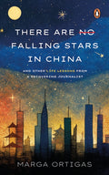 There are No Falling Stars in China and Other Life Lessons from a recovering Journalist - MPHOnline.com