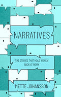 Narratives: The Stories that hold Women back at Work - MPHOnline.com