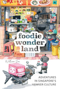 Foodie Wonderland: Adventures in Singapore Hawker Culture - MPHOnline.com