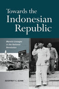 Towards the Indonesian Republic: Marxist Lineages in the National Revolution - MPHOnline.com