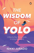 The Wisdom of YOLO: A Step by Step Money Guide to Living Intentionally - MPHOnline.com