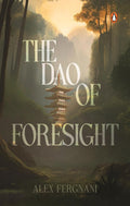 The Dao of Foresight - MPHOnline.com