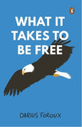 What It Takes to be Free - MPHOnline.com